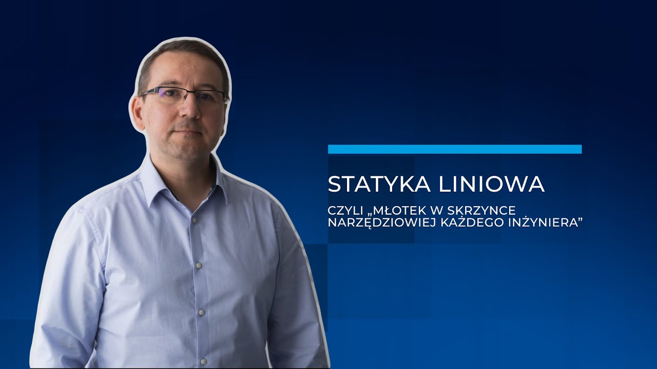 Statyka liniowa w SOLIDWORKS SIMULATION oraz na platformie 3DEXPERIENCE: Structural Designer