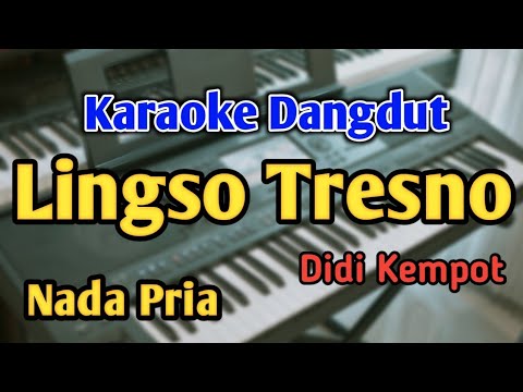 LINGSO TRESNO - KARAOKE || NADA PRIA COWOK || Didi Kempot || Audio HQ || Live Keyboard