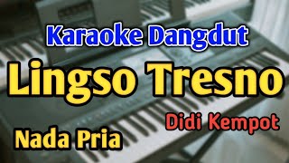 Download lagu LINGSO TRESNO - KARAOKE || NADA PRIA COWOK || Didi Kempot || Audio HQ || Live Keyboard mp3