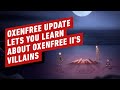 How Oxenfree II's Villains Are Affecting the Original Game