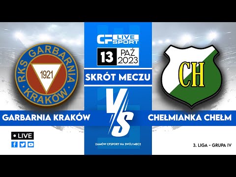 Skrót: Garbarnia Kraków - Chełmianka Chełm 13.10.2023