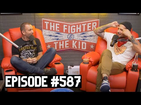 The Fighter and The Kid - Episode 587