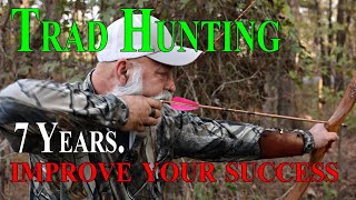 The Pros and Cons of Traditiaonal Bow Hunting, 7 Years on Public land