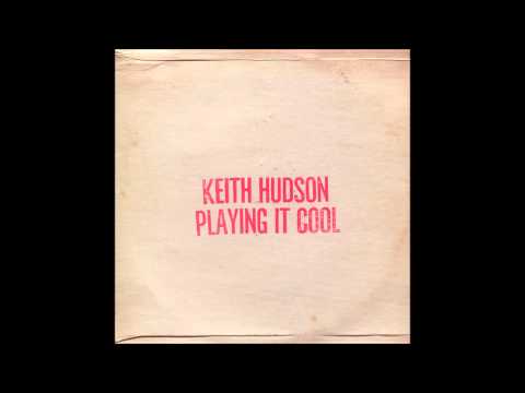 Keith Hudson - Trust & Believe/In I Dub