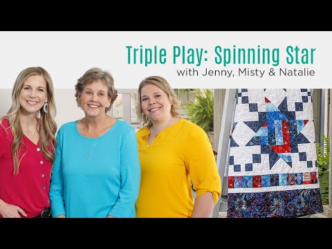 Triple Play: How to Make 3 NEW Spinning Star Quilts - Free Quilting Tutorial