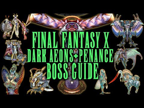 Final Fantasy X - Dark Aeons & Penance Boss Guide - AI, Tips & Tricks