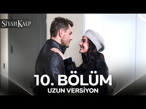 Siyah Kalp 10. Bölüm (Uzun Versiyon)