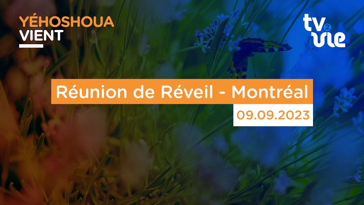 Thumbnail of video: Réunion de Réveil - Montréal