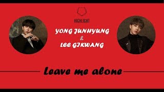 [Karaoke/Thaisub] Highlight (하이라이트) Yong Junhyung (용준형) &amp; Lee Gikwang (이기광) - 내버려 둬 (Leave me alone)