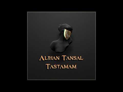 Alihan Tansal - Tastamam