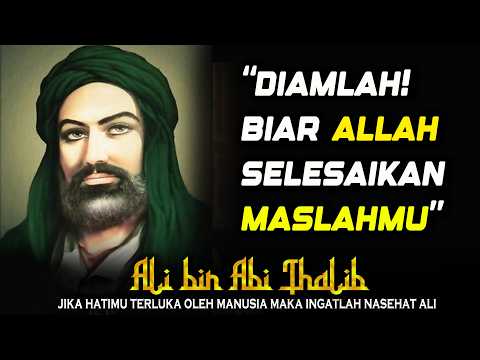 DENGARLAH UCAPAN BELIAU❗ NASEHAT ALI BIN ABI THALIB YG AKAN MEMBUATMU SELAMAT DUNIA AKHIRAT