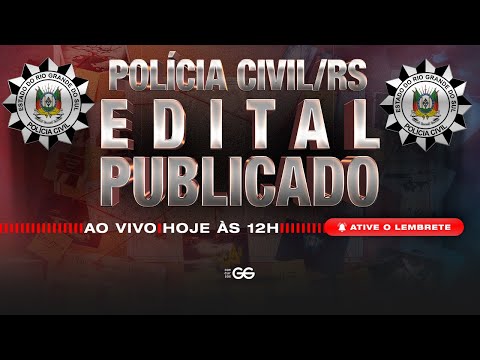 🚔 Edital Publicado: Polícia Civil/RS! 🔎🔥