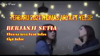 Download lagu BERJANJI SETIA - THOMAS ARYA & YELSE  ( LYRICS ) mp3