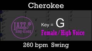 Cherokee - Backing Track with Intro + Lyrics in G (Female) - Jazz Sing-Along