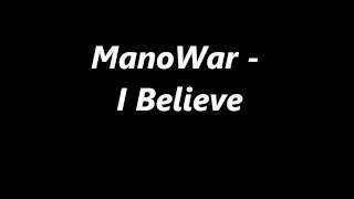 ManoWar- I Believe