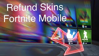 How to refund skins on Fortnite Mobile! (No Hack!)