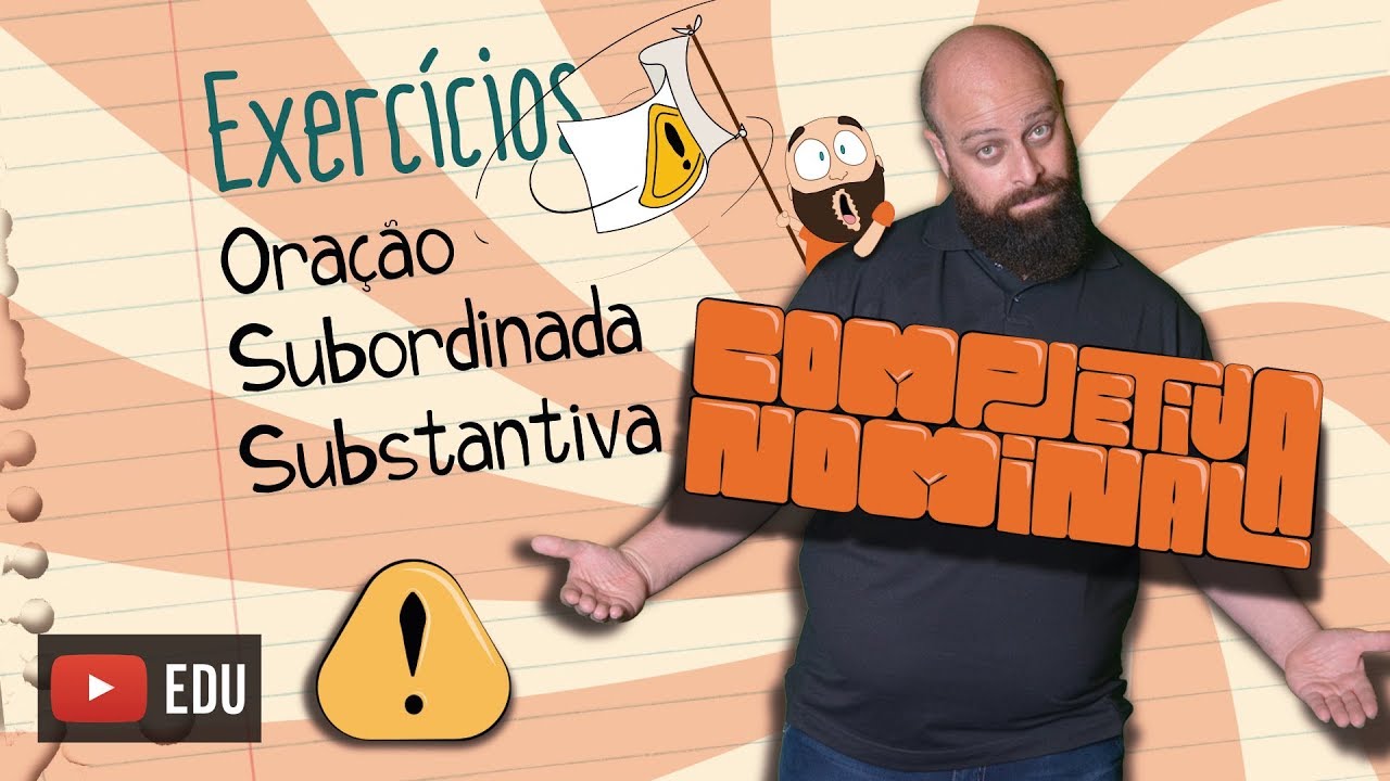 Exercícios de Orações Subordinadas Substantivas [Prof Noslen]