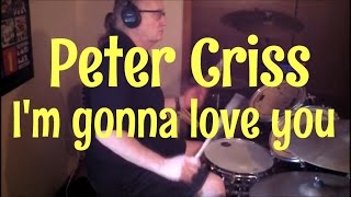Peter Criss, I&#39;m Gonna Love You, (REQUEST), Drum Cover By Dennis Landstedt