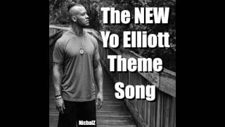 The New Yo Elliott Theme Song