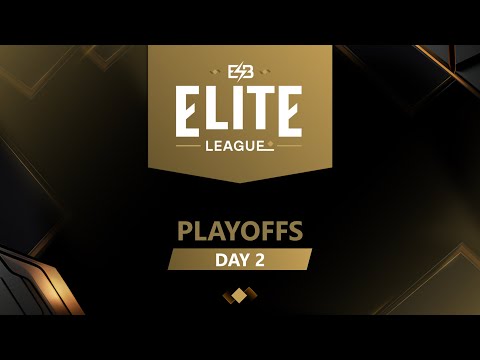 [EN] Elite League: PLAYOFFS [Day 2]