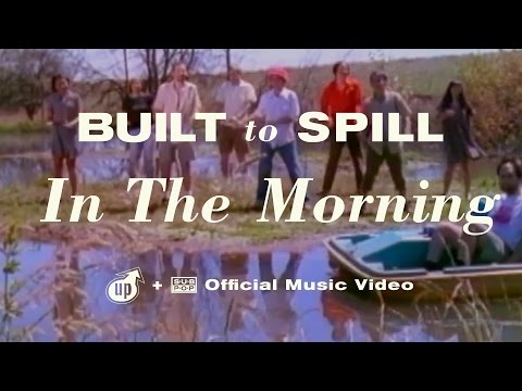 In the Morning - Built to Spill