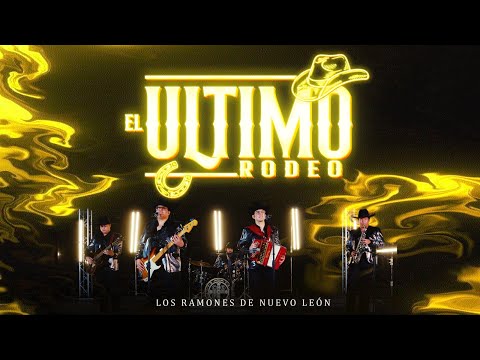 El último rodeo - Los Ramones De Nuevo León