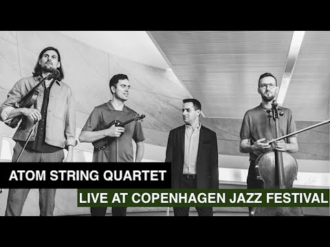 Atom String Quartet - Song For Christopher (Zbigniew Seifert) LIVE at Copenhagen Jazz Festival