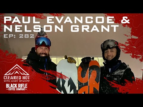 Cleared Hot Episode 282 - Paul Evancoe and Nelson Grant