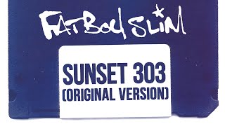 Fatboy Slim - Sunset 303 (Original Version) [Official Audio]