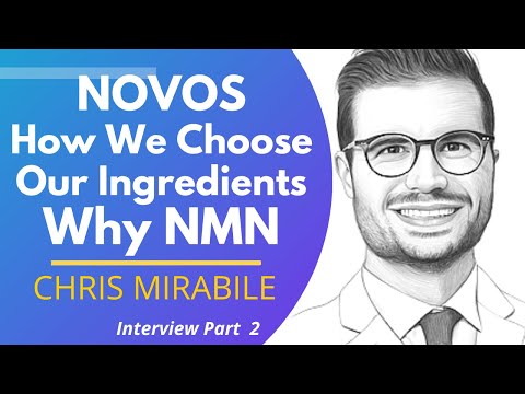 NOVOS: How We Choose Our Ingredients | Why NMN | Chris Mirabile Ep 2