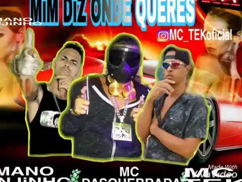 Mano Anjinho Mc Tek e O Trazariano ( Me Dis Onde Queres )