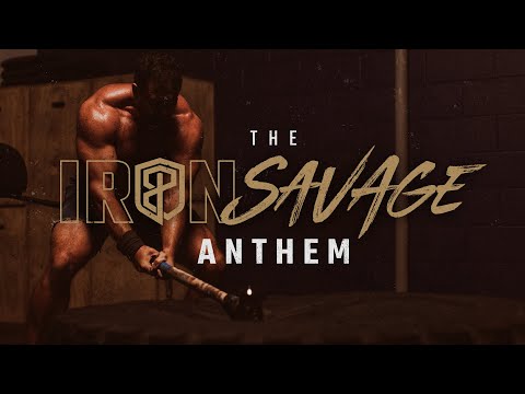 Iron Savage Anthem | BORN PRIMITIVE