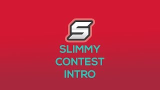 #SlimmyC1 Contest Intro (insp by LewisMDesign)