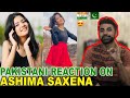 Pakistani React On ASHIMA SAXENA Tik Tok Videos ASHIMA SAXENA Reels