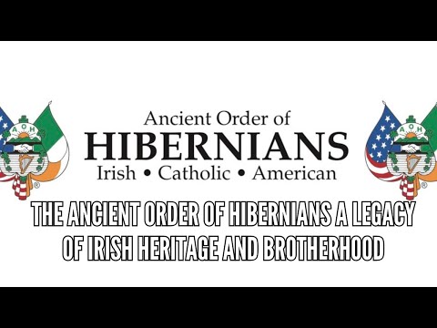 The Ancient Order of Hibernians A Legacy of Irish Heritage and Brotherhood