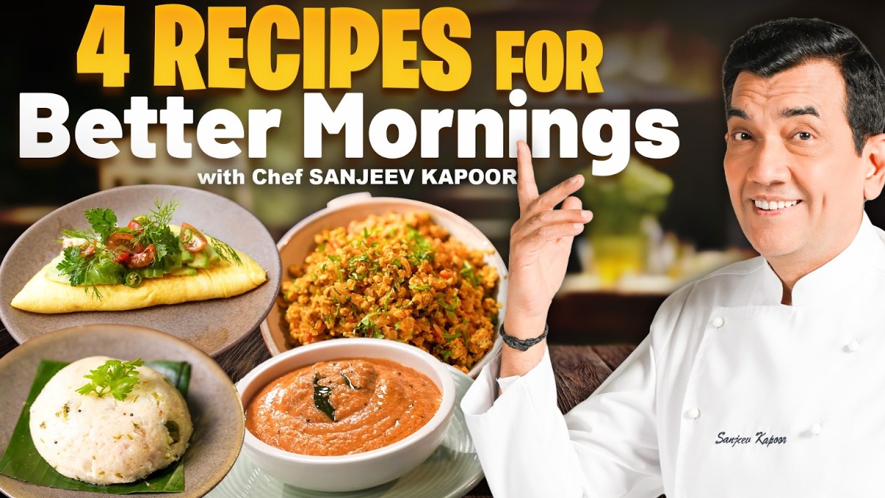 Simple Breakfast Recipes That Feel Comforting & Complete By Chef @sanjeevkapoorkhazana