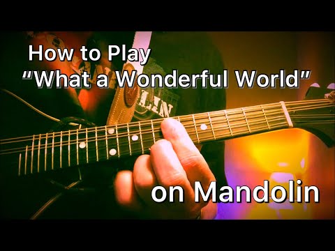 How to Play “What a Wonderful World” on Mandolin