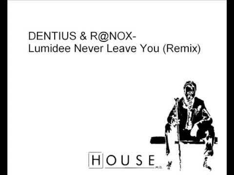 Dentius & R@nox - Lumidee Never Leave You ( Remix )