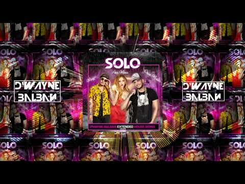 Omar Montes x Ana Mena x Maffio - Solo (D'Wayne Balban Extended House Remix 2021)
