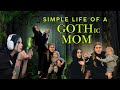 A Simple Life Of A Gothic Family Goth Mom Talk