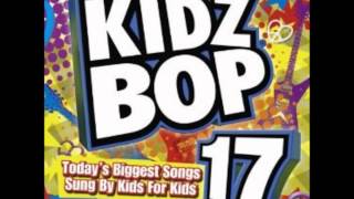 Kidz bop kids - sonuds like a hit-sinai rose 17