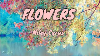 FLOWERS - Miley Cyrus | Lyrics video | English song