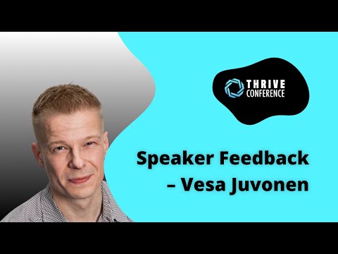 Thrive Conference Speaker Feedback – Vesa