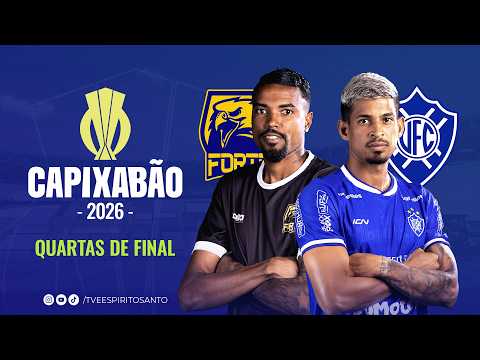 Capixabão Série A 2026 | Quartas de final | Forte x Vitória  | 23/02/2026 | 19h