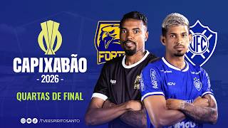 Capixabão Série A 2026 | Quartas de final | Forte x Vitória  | 23/02/2026 | 19h