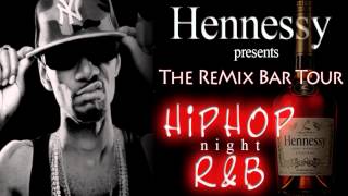 Hennessy Philippines presents: The Remix Bar Tour Series: Hiphop and RNB Night