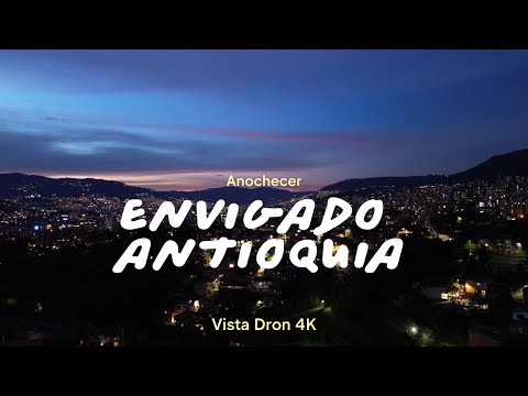 VUELO DRON ANOCHECER ENVIGADO, ANTIOQUIA (3) *4K* ☆ 2024 ☆