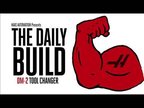 The Haas Daily Build - DM-2 Tool Changer