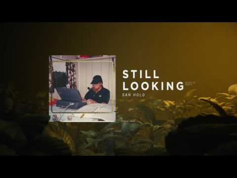 San Holo - Still Looking (DROELOE Remix) [Official Audio]