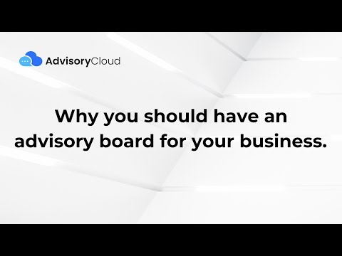 Why you should have an advisory board for your business.